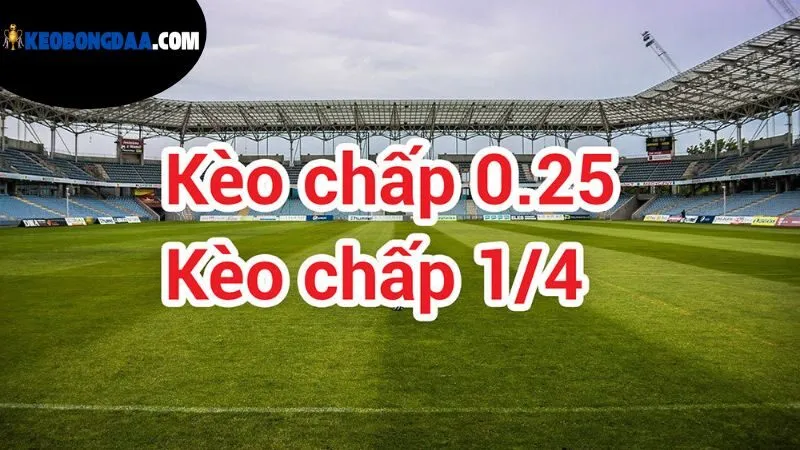 Kèo Bóng Đá 0.25 Là Gì - Cách Chơi Và Cơ Hội Thắng Cược 2 keo-bong-da-0-25-la-gi?
